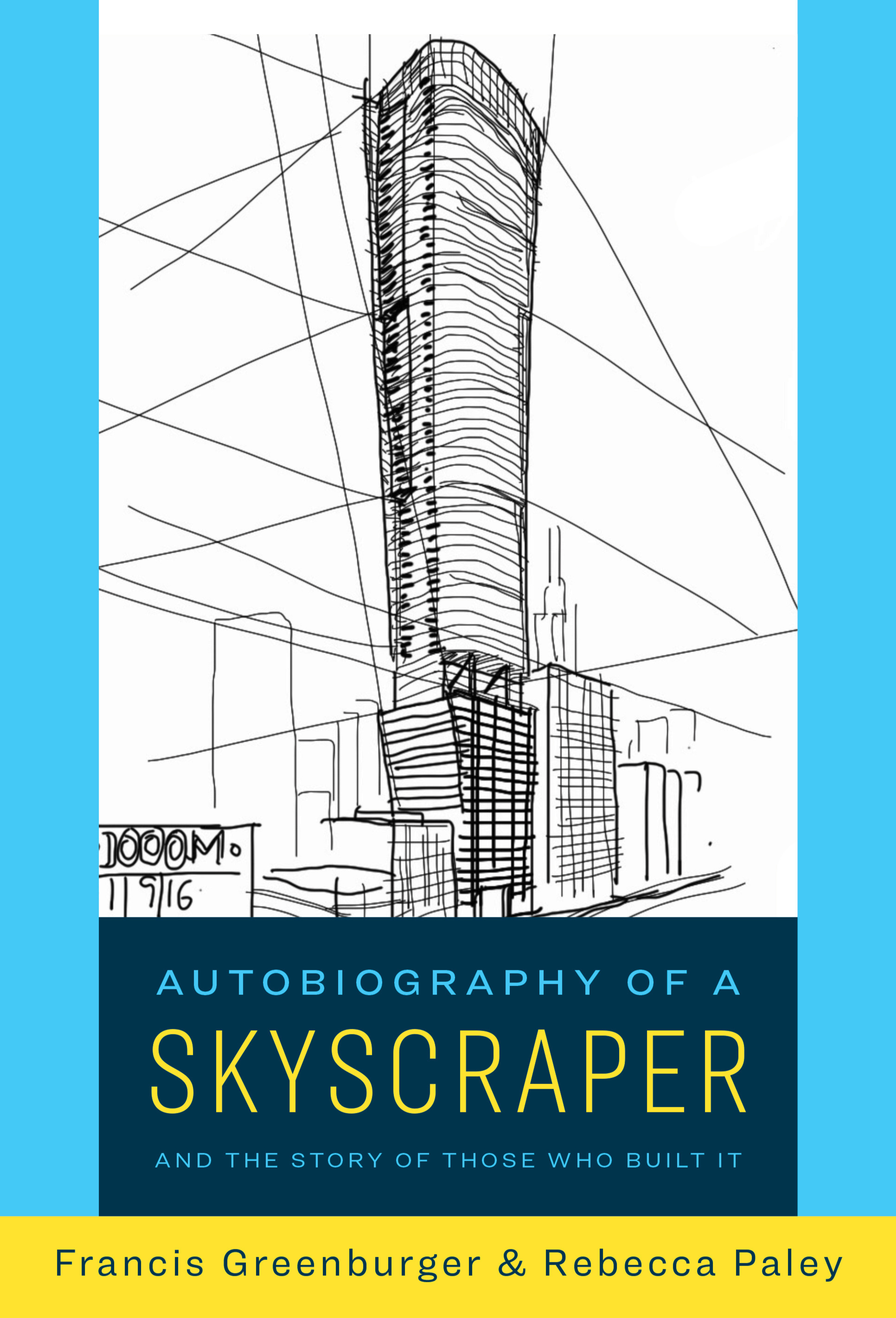 Autobiography of a Skyscraper: And the Story of Those Who Built It (Hardcover)