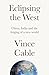 Eclipsing the West: China, India and the forging of a new world