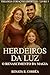 Herdeiros da Luz: O Renasci...