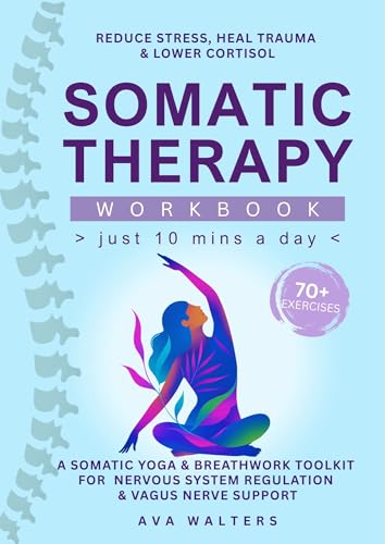 Somatic Therapy Workbook (Kindle Edition)