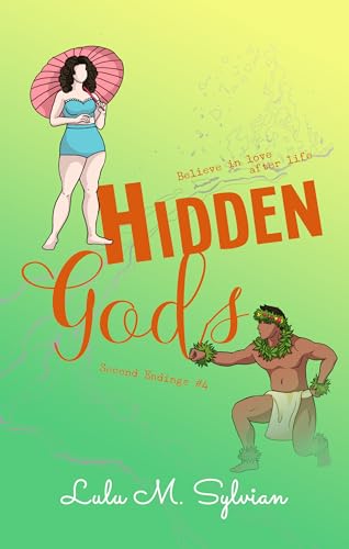 Hidden Gods: A ghostly romance (Second Endings #4)