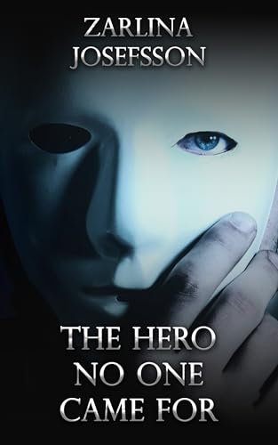 The Hero No One Came For (Kindle Edition)