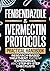 Fenbendazole & Ivermectin Protocols: A Practical Handbook for Cancer Patients and Caregivers, with Research-Based Treatment, Patient Experiences, and Step-by-Step Checklists