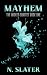 Mayhem by N. Slater Mayhem by N. Slater