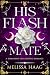 His Flash Mate