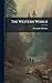 The Western World by Alexander MacKay