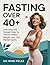 Fasting Over 40+ by Mind Pelez