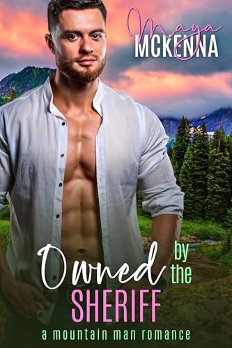 Owned By The Sheriff (Pine Ridge Mountain Men, #4)