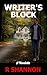 Writer's Block by R Shannon