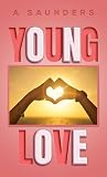 Young Love by A Saunders Young Love by A Saunders