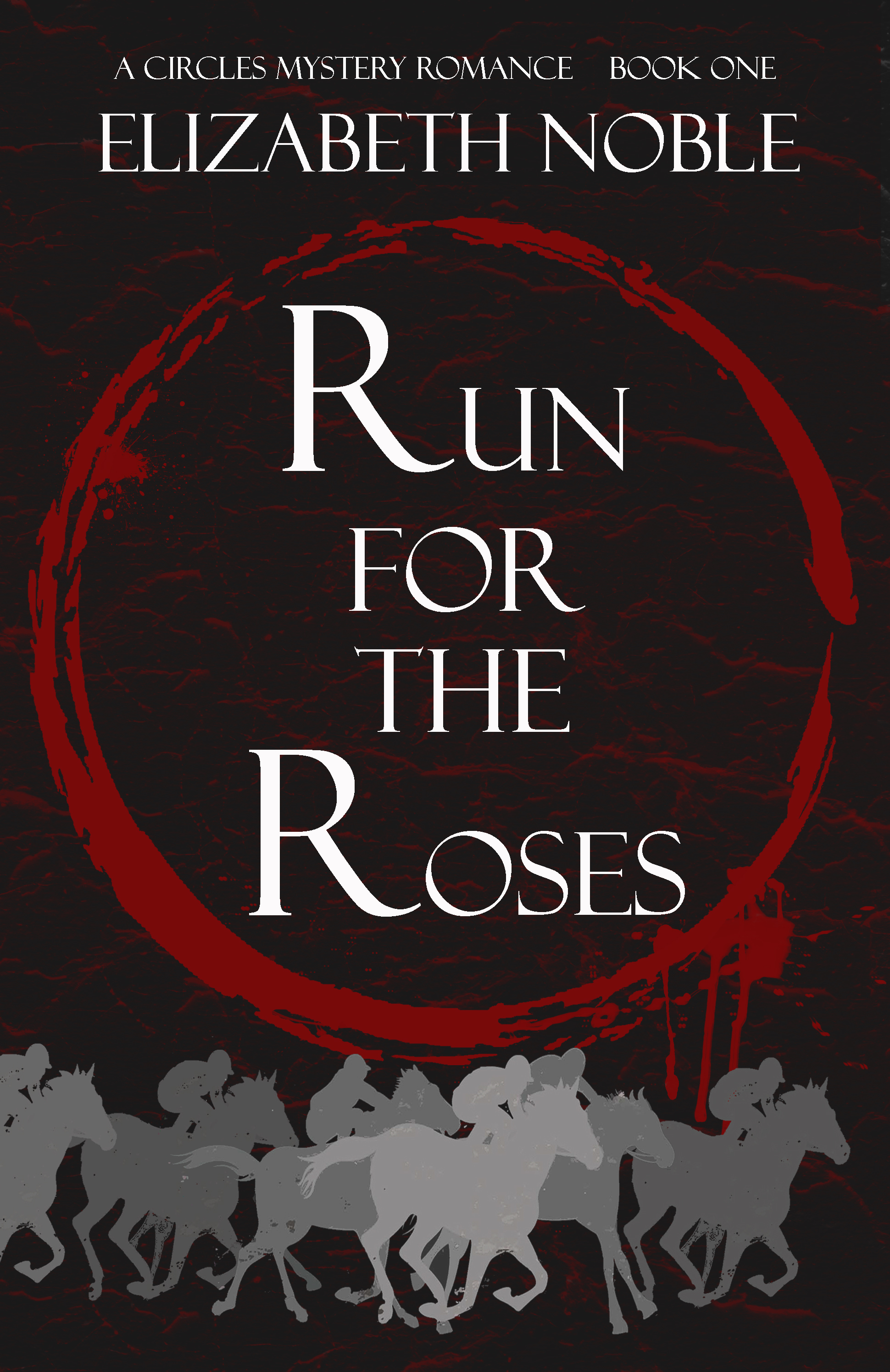 Run for the Roses (Circles, #1)