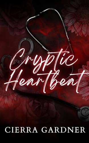 Cryptic Heartbeat (Bound By Honor Book 1)