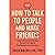 How to Talk to People and M...