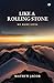 Like a Rolling Stone by Mathew Jacob