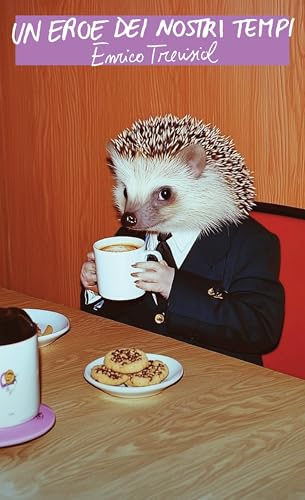 Un eroe dei nostri tempi (Kindle Edition)