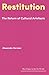 Restitution: The Return of Cultural Artefacts (Hot Topics in the Art World)