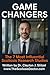 Game Changers: The 7 Most I...