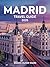 Madrid Travel Guide 2025: B...