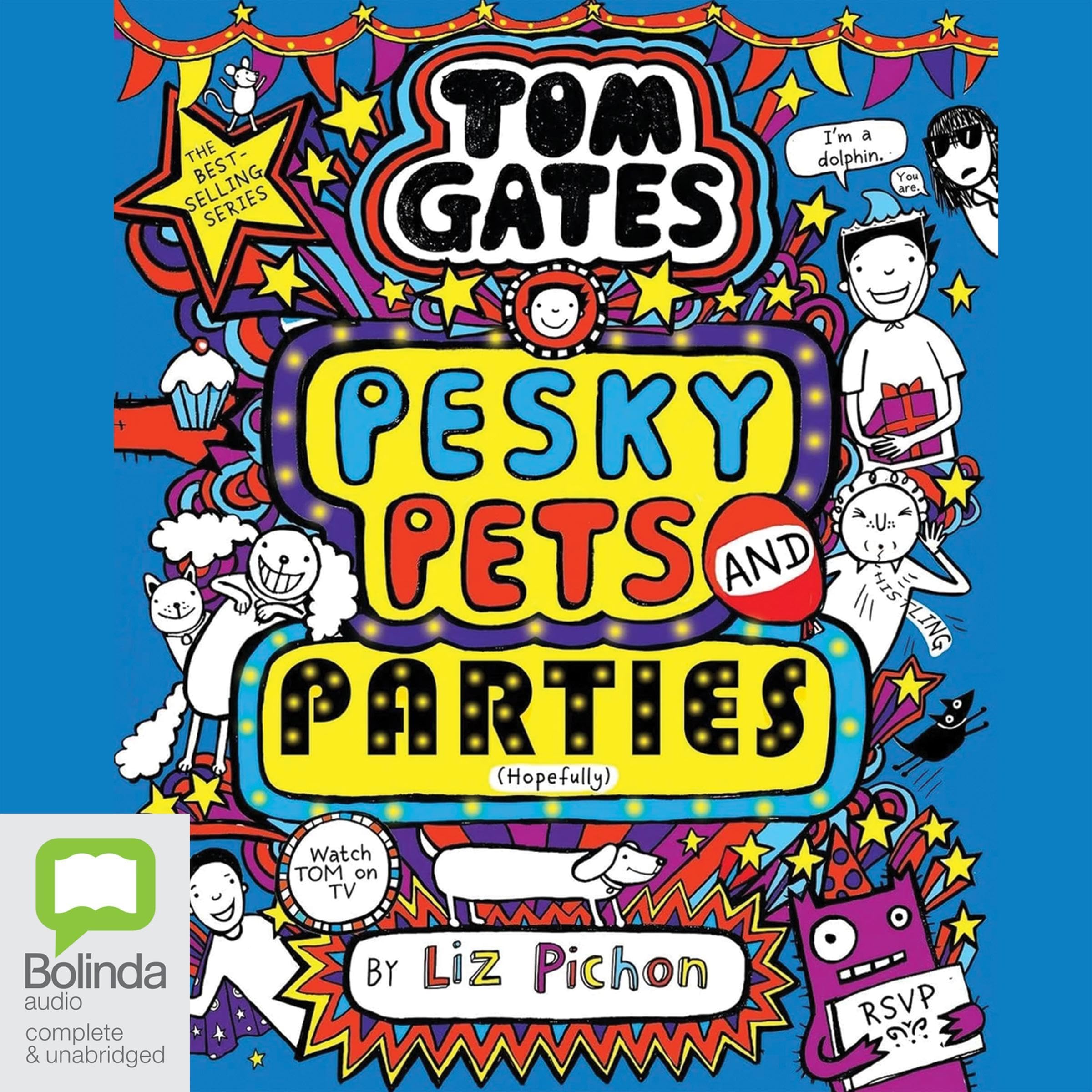 Pesky Pets and Parties (Hopefully): Tom Gates, Book 24