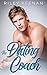 The Dating Coach by Riley Keenan