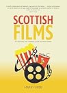 Scottish Films: An Informed and Irreverant Guide for Movie-Lovers