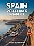 Spain Road Map Atlas 2025 by mason ward