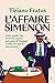 L'affaire Simenon. Tutto quello che dovreste sapere sul padre di Maigret e sulla sua opera sterminata