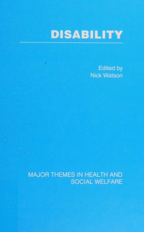 Disability: Major Themes in Health and Social Welfare, Volume 4 (Hardcover)