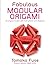 Fabulous Modular Origami: 20 Origami Models with Instructions and Diagrams (Dover Crafts: Origami & Papercrafts)