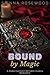 Bound by Magic: A Dark Fantasy Reverse Harem Romance (Claimed by the Supernaturals)