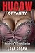 HUCOW OF VANITY: A Short Br...