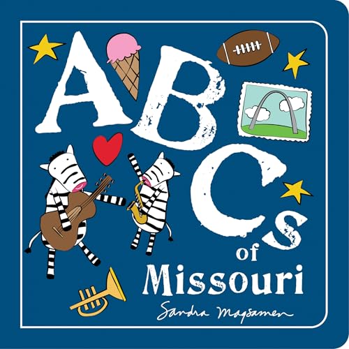 ABCs of Missouri: An Alphabet Book of Love, Family, and Togetherness (ABCs Regional)