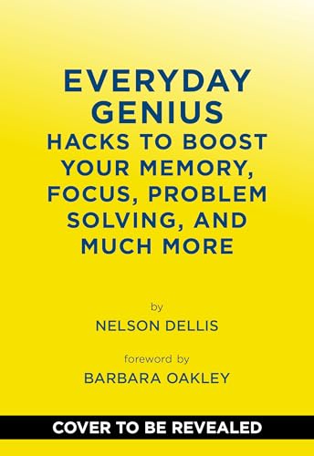 Everyday Genius: Hacks to Boost Your Memory, Focus, Problem-Solving, and Much More (Kindle Edition)