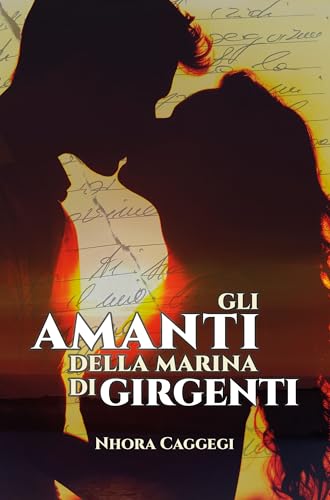 Gli amanti della Marina di Girgenti (Italian Edition)