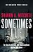 Sometimes I Lie: A psycholo...