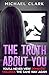 The Truth About You by Michael                 Clark