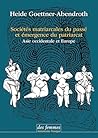 Sociétés matriarcales du passé et émergence du patriarcat: Asie occidentale et Europe (French Edition)