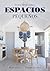 Espacios pequeños (Spanish Edition)