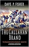 The Callahan Brand: A Western Adventure (The Dragoon Cattle Company Book 5)