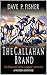 The Callahan Brand by Dave P. Fisher