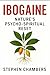 Ibogaine: Nature’s Psycho-S...