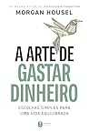 A arte de gastar ...