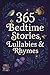 365 Bedtime Stories, Lullab...