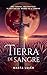 Tierra de sangre by Marta Luján