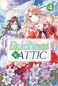 Duchess in the Attic: Volume 4