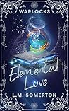 Elemental Love: A...