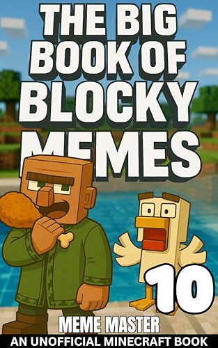 The Big Book of Blocky Memes 10 (Unofficial Minecraft Meme Books)
