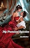 My Promised Rejec...