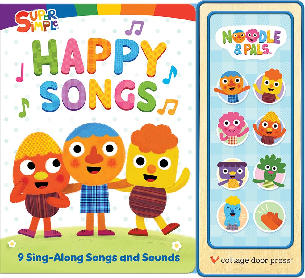 Super Simple Happy Songs - Board Book with 9 Sing-Along Song and Sound Buttons Featuring Noodle & Pals (Board Book)