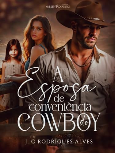 A Esposa de Conveniência do Cowboy (Meu Cowboy Livro 1) (Portuguese Edition)